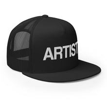 Load image into Gallery viewer, “Artist” Trucker Cap