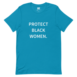 Short-Sleeve Unisex “Protect Black Women” T-Shirt