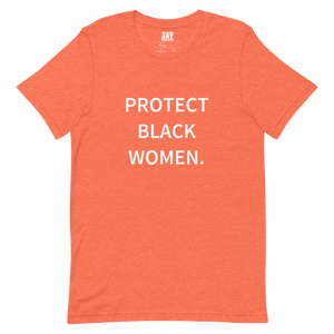 Short-Sleeve Unisex “Protect Black Women” T-Shirt